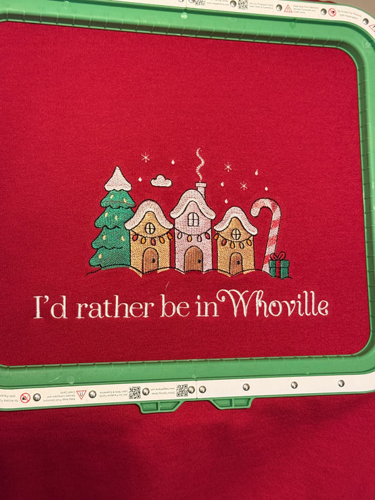 I'd Rather be in Whoville crewneck